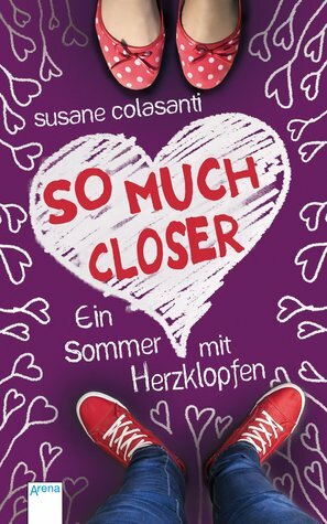So Much Closer - Ein Sommer mit Herzklopfen by Susane Colasanti