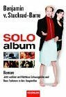 Soloalbum. Das Buch Zum Film by Benjamin von Stuckrad-Barre