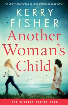 Another Woman's Child by Kerry Fisher