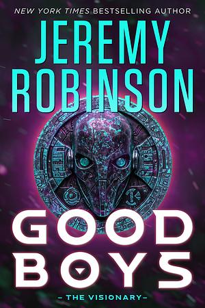 Good Boys: The Visionary by Jeremy Robinson