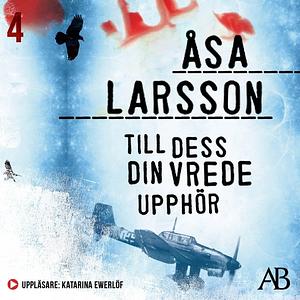 Till dess din vrede upphör by Åsa Larsson