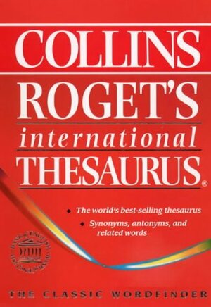 Collins Roget's International Thesaurus by Peter Mark Roget
