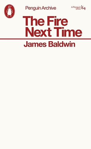 The Fire Next Time by James Baldwin