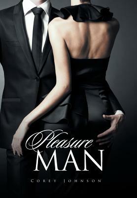 Pleasure Man by Corey Johnson