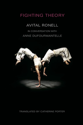 Fighting Theory by Avital Ronell