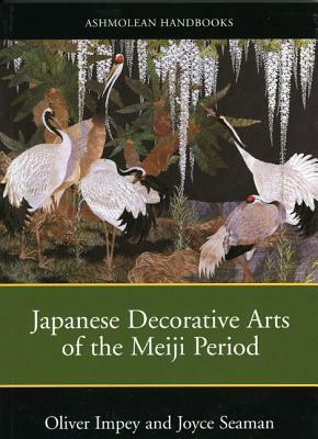 Japanese Decorative Arts of the Meiji Period by Oliver Impey