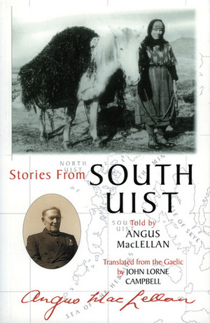 Stories from South Uist by John Lorne Campbell, Angus MacClellan, Angus MacLellan