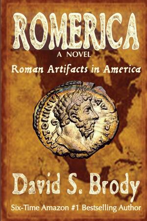 Romerica: Roman Artifacts in America by David S. Brody