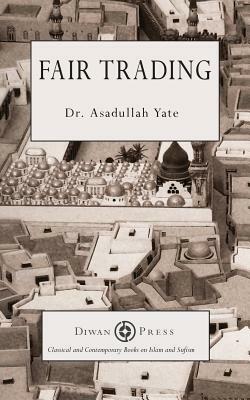 Fair Trading by Asadullah Yate