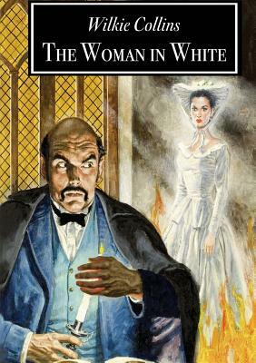 The Woman in White by Wilkie Collins