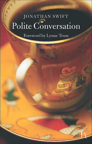 Polite Conversation by Lynne Truss, Jonathan Swift