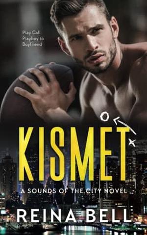 Kismet: A Friends to Lovers Sports Romance by Reina Bell, Reina Bell