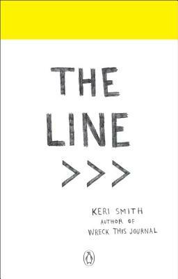 The Line: An Adventure Into Your Creative Depths by Keri Smith