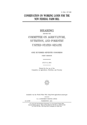 Conservation on working lands for the new federal farm bill by Committee on Agriculture Nutr (senate), United States Senate, United States Congress