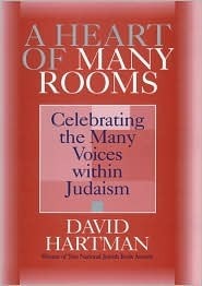 A Heart of Many Rooms: Celebrating the Many Voices Within Judaism by David Hartman