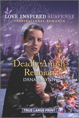 Deadly Amish Reunion by Dana R. Lynn