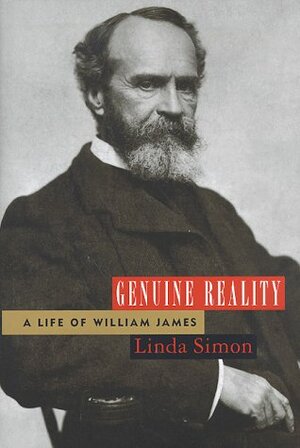 Genuine Reality: A Life of William James by Linda Simon