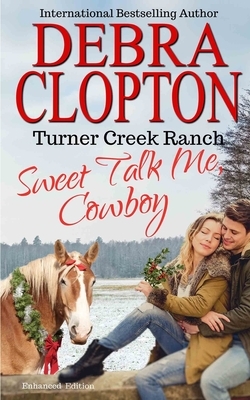 Sweet Talk Me, Cowboy by Debra Clopton