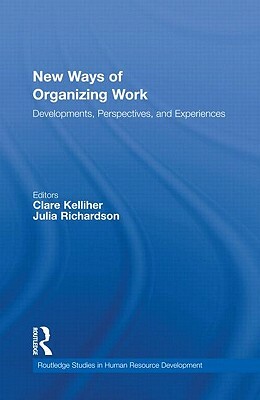 New Ways of Organizing Work: Developments, Perspectives, and Experiences by 