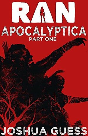 Apocalyptica - Part One by Joshua Guess