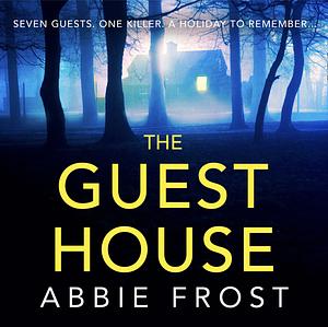 The Guesthouse by Abbie Frost