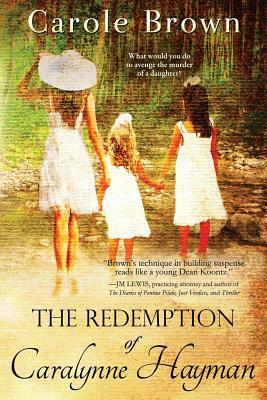 The Redemption of Caralynne Hayman by Carole Brown