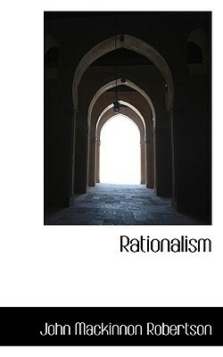 Rationalism by J.M. Robertson