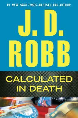 Calculated in Death by J.D. Robb