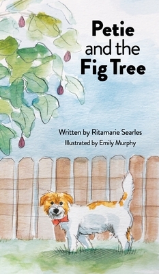 Petie and the Fig Tree by Ritamarie Searles