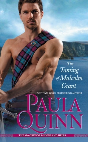 The Taming of Malcolm Grant by Paula Quinn