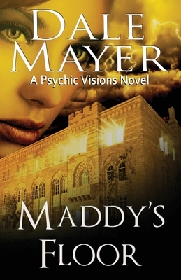 Maddy's Floor by Dale Mayer