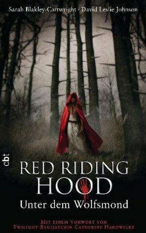 Red Riding Hood: Unter dem Wolfsmond by David Leslie Johnson, Sarah Blakley-Cartwright, Reiner Pfleiderer