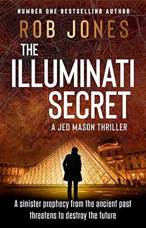 The Illuminati Secret by Rob Jones