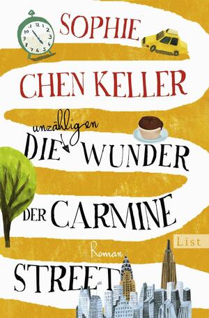 Die unzähligen Wunder der Carmine Street by Sophie Chen Keller