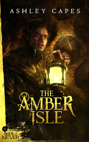 The Amber Isle by Ashley Capes