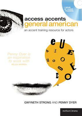 General American: An Accent Training Resource for Actors by Gwyneth Strong, Penny Dyer