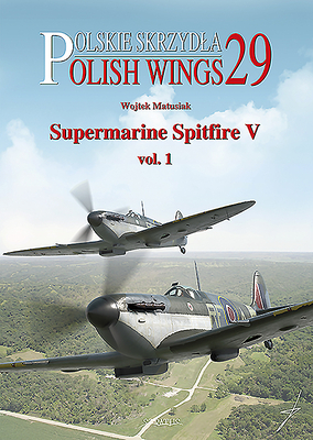 Supermarine Spitfire V Vol. 1 by Wojtek Matusiak