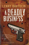 A Deadly Business by Lenny Bartulin