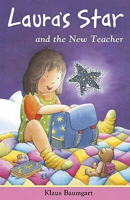 The New Teacher (Laura's Star) by Klaus Baumgart