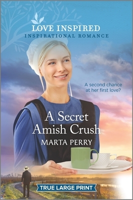 A Secret Amish Crush by Marta Perry