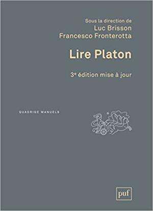 Lire Platon by Francesco Fronterotta, Luc Brisson