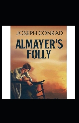 Almayer's Folly Annotated by Joseph Conrad