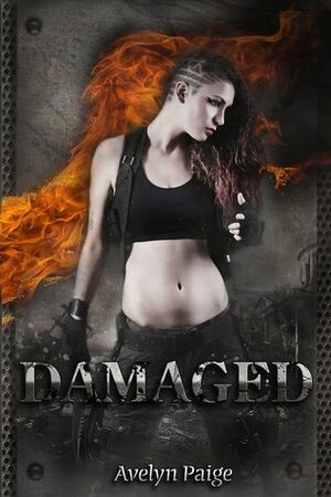 Damaged by Avelyn Paige