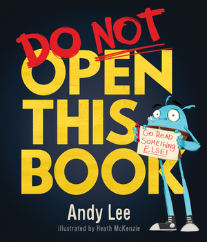 Do Not Open This Book by Andy Lee