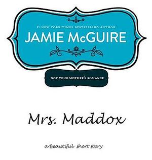 Mrs. Maddox by Jamie McGuire