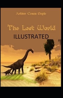 The Lost World Illustrated by Arthur Conan Doyle