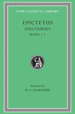 Discourses, Books 1-2 by Epictetus