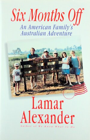 Six Months Off by Lamar Alexander