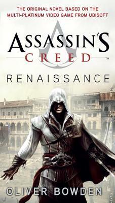 Assassin's Creed: Renaissance by Oliver Bowden