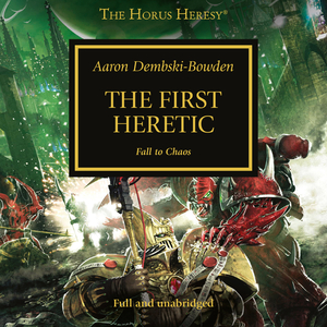 Der Erste Ketzer - In den Fängen des Chaos: The Horus Heresy 14 by Aaron Dembski-Bowden